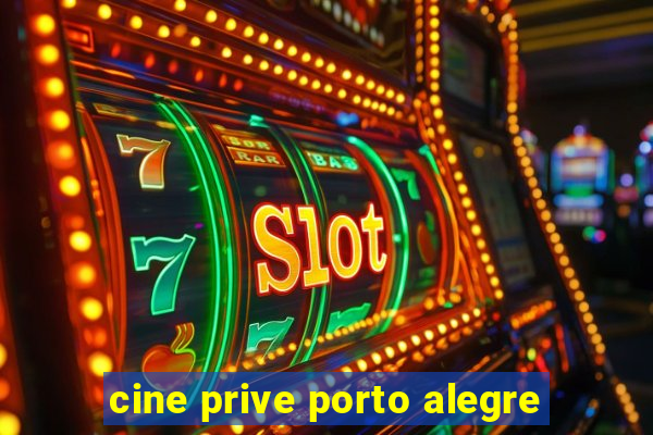 cine prive porto alegre